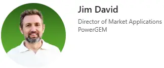Jim David, Director of Marketing Applications, PowerGEM